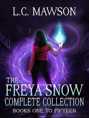 cover image of The Freya Snow Complete Collection (Books One to Fifteen)